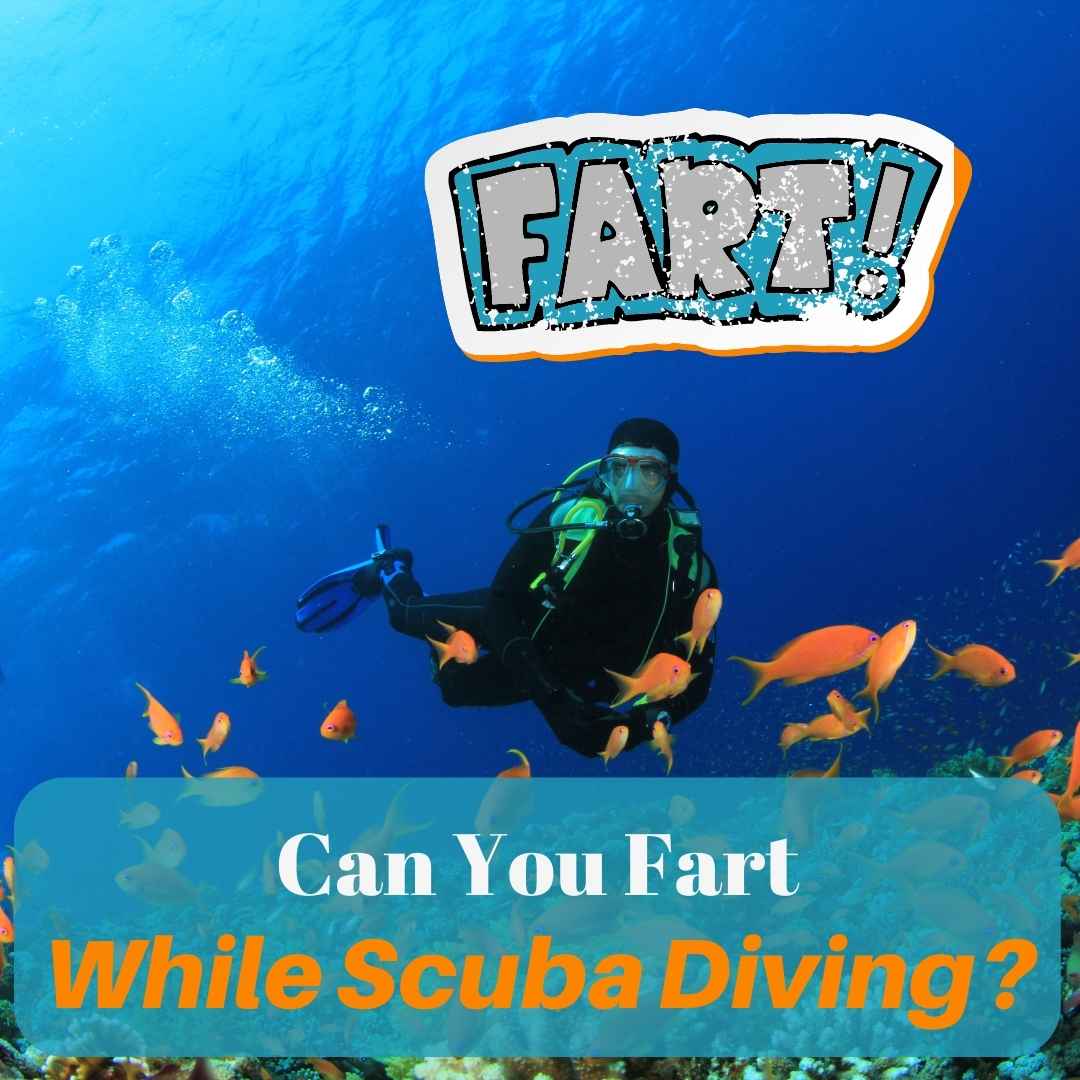 can you fart underwater while scuba diving